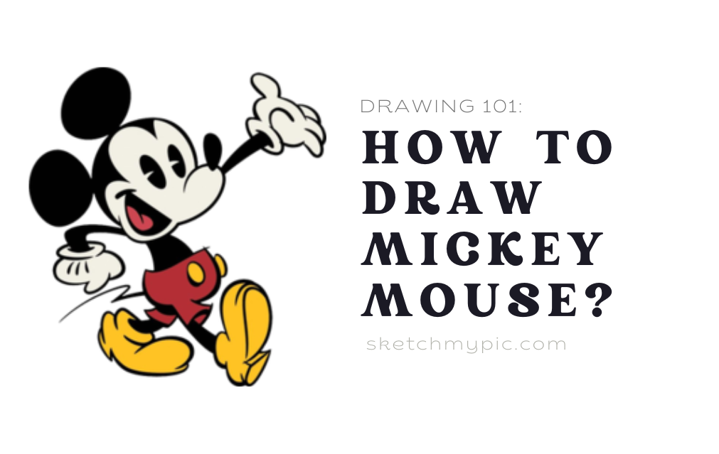 sketchMyPic | How to Draw Mickey Mouse?