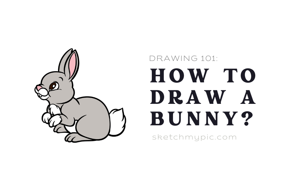 sketchMyPic How To Draw a Bunny?