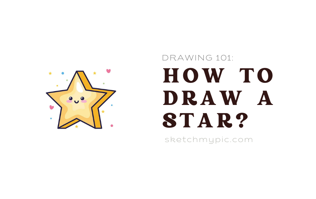 sketchMyPic | Drawing 101: How to Draw a Star?