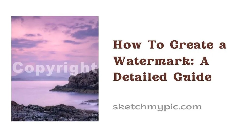 blog/How_To_Create_a_watermark__A_Detailed_Guide1.webp