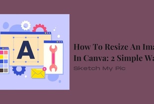 blog/How_To_Resize_An_Image_In_Canva_2_Simple_Ways.jpg